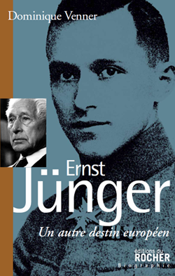 Un nouveau livre de Dominique Venner : Ernst Jünger. Un autre destin européen